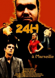 24 heures à Marseille en Streaming VF GRATUIT Complet HD 2009 en Français