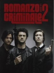 Romanzo Criminale, la série saison 2 en Streaming VF GRATUIT Complet HD 2008 en Français