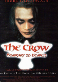 The Crow : Stairway to Heaven