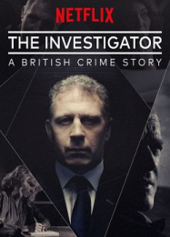 The Investigator: A British Crime Story en Streaming VF GRATUIT Complet HD 2016 en Français