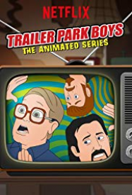 Trailer Park Boys: The Animated Series saison 1 en Streaming VF GRATUIT Complet HD 2019 en Français