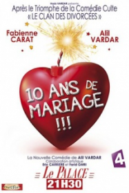 10 ans de mariage !!! Streaming VF Français Complet Gratuit