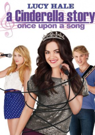 A Cinderella Story: Once Upon a Song Streaming VF Français Complet Gratuit