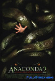 Anacondas : à la poursuite de l'orchidée de sang (Anaconda 2)