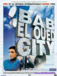 Bab el-Oued City Streaming VF Français Complet Gratuit