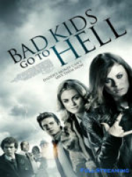 Bad Kids go to Hell Streaming VF Français Complet Gratuit