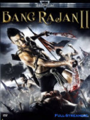 Bang Rajan 2: Le sacrifice des guerriers