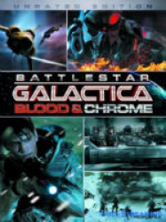 Battlestar Galactica Blood and Chrome Streaming VF Français Complet Gratuit