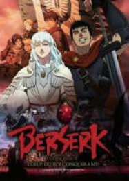 Berserk - L'Age D'Or - Partie 1 : L'Oeuf Du Roi Conquérant