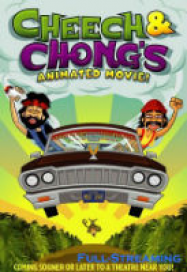 Cheech & Chongs Animated Movie