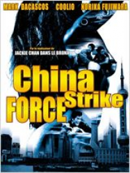 China strike force Streaming VF Français Complet Gratuit
