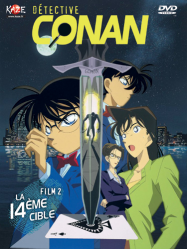 DETECTIVE CONAN : LA QUATORZIÈME CIBLE