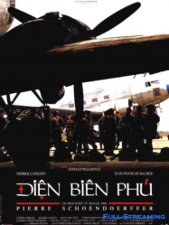 Diên Biên Phu Streaming VF Français Complet Gratuit