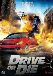 Drive or Die