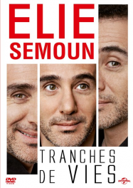Elie Semoun, tranches de vie Streaming VF Français Complet Gratuit