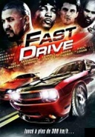 Fast Drive - 200 mph Streaming VF Français Complet Gratuit