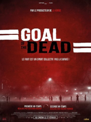 Goal of the dead - Seconde mi-temps Streaming VF Français Complet Gratuit