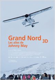 Grand Nord 3D - Les ailes de Johnny May