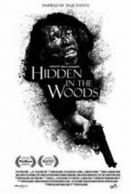 Hidden in the Woods Streaming VF Français Complet Gratuit