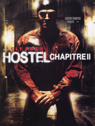 Hostel - Chapitre II Streaming VF Français Complet Gratuit