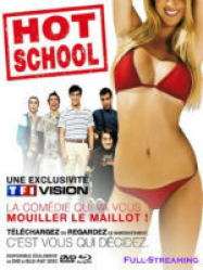 Hot School Streaming VF Français Complet Gratuit
