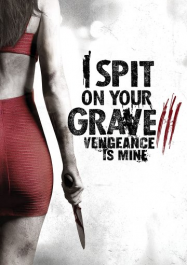 I Spit on Your Grave 3 Streaming VF Français Complet Gratuit