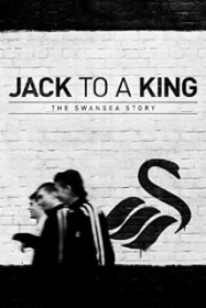 Jack to a King - The Swansea Story Streaming VF Français Complet Gratuit