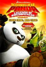 Kung Fu Panda Legends of Awesomeness Good Croc Bad Croc
