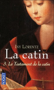 La Catin 3 : Le testament de la Catin