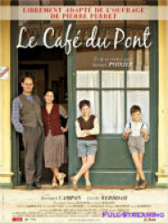 Le Café du pont Streaming VF Français Complet Gratuit