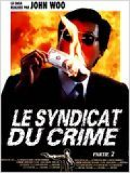 Le Syndicat du crime 2 Streaming VF Français Complet Gratuit