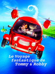 Le voyage fantastique de Tommy et Robby Streaming VF Français Complet Gratuit