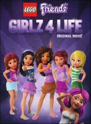LEGO Friends: Girlz 4 Life Streaming VF Français Complet Gratuit