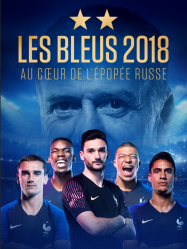 Les Bleus 2018 : Au coeur de l'épopée russe Streaming VF Français Complet Gratuit