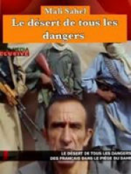 Mali Sahel Le désert de tous les dangers Streaming VF Français Complet Gratuit