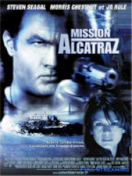 Mission Alcatraz 2 Streaming VF Français Complet Gratuit