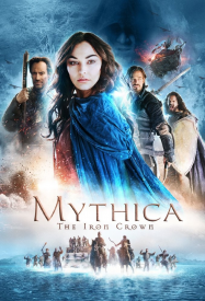 Mythica: The Iron Crown Streaming VF Français Complet Gratuit
