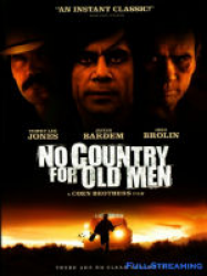 No Country for Old Men - Non, ce pays n est pas pour le vieil homme