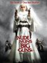 Nude Nuns With Big Guns Streaming VF Français Complet Gratuit