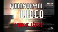 Paranormal video – L’homme lézard