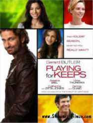 Playing For Keeps Streaming VF Français Complet Gratuit