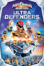Power Rangers Megaforce Ultra Defenders Streaming VF Français Complet Gratuit