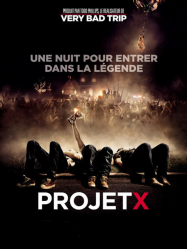Projet X Streaming VF Français Complet Gratuit