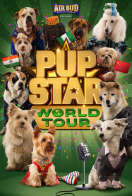 Pup Star: World Tour Streaming VF Français Complet Gratuit