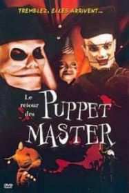 Puppet Master VI : Le Retour des Puppet Master