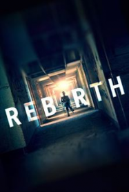 Rebirth Streaming VF Français Complet Gratuit