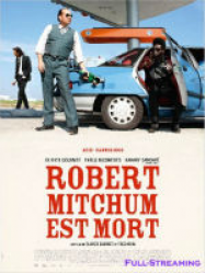 Robert Mitchum est mort Streaming VF Français Complet Gratuit
