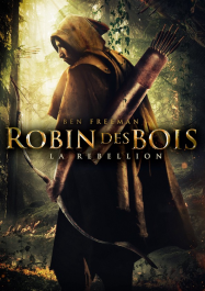 Robin des Bois: La Rébellion Streaming VF Français Complet Gratuit