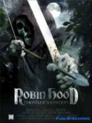 Robin Hood: Ghosts of Sherwood Streaming VF Français Complet Gratuit