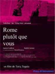 Rome plutôt que vous Streaming VF Français Complet Gratuit